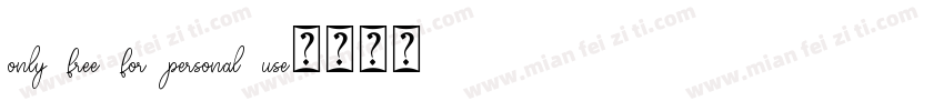 only free for personal use字体转换